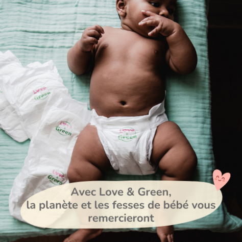 Avec Love & Green, la planète et les fesses de bébé vous remercieront